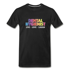 Men's Dental Hygienist Live Love Laugh LGBT Pride T-Shirt - Black