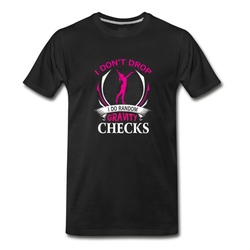 Men's I Don't Drop, I Do Random Gravity Checks T-Shirt - Black