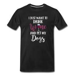 Men's I just want to drink wine and pet my dogs T-Shirt - Black