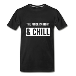 Men's The Price Is Right And Chill Funny T-Shirt - Black