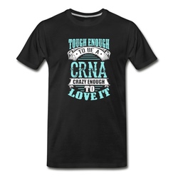 Men's Tough Enough To be A CRNA T Shirt T-Shirt - Black